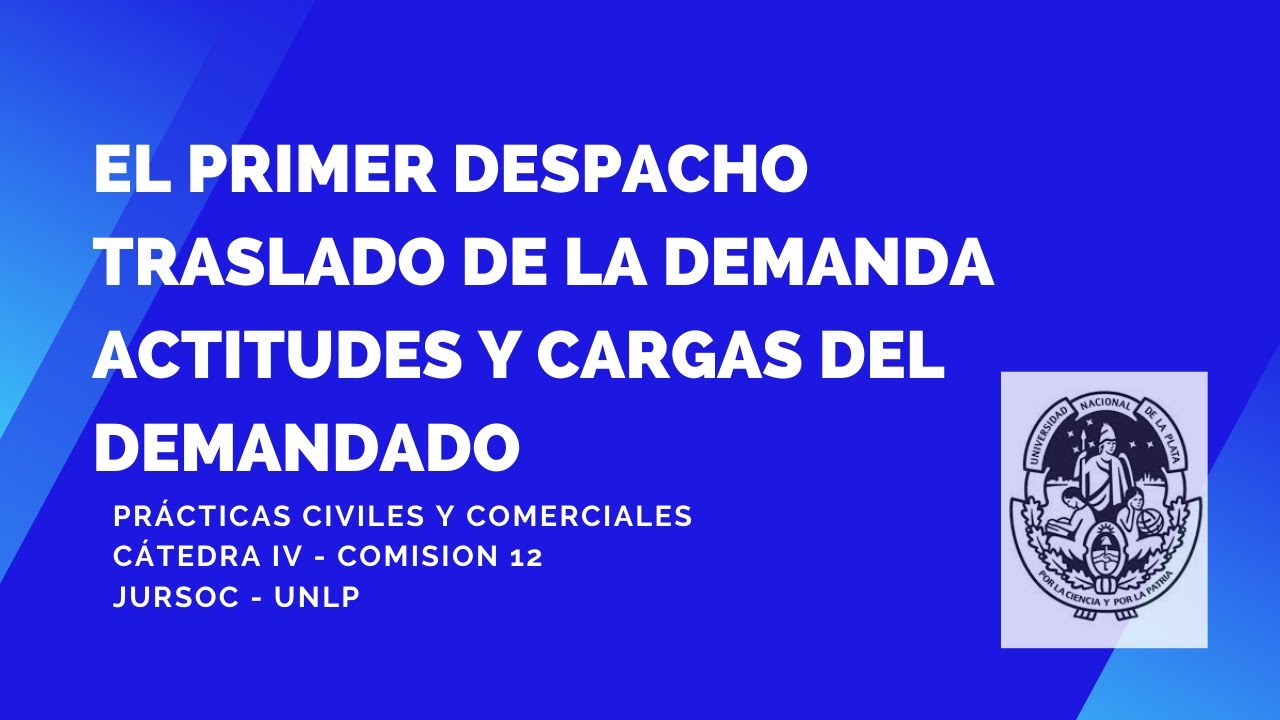 Primer despacho. Traslado de demanda. Actitudes y cargas del demandado