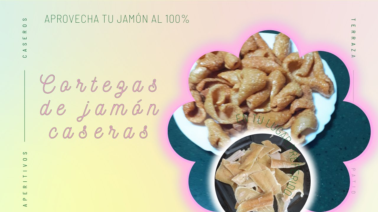 Cortezas de jamón de la tía Juana
