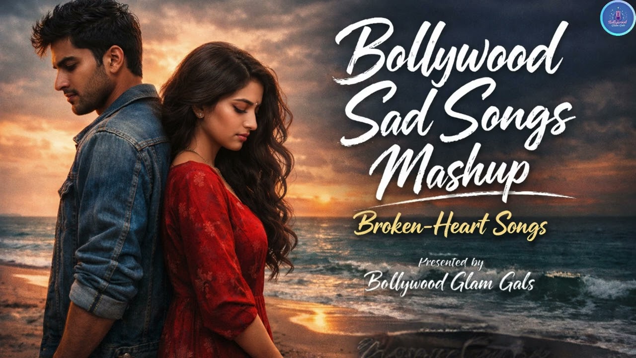 Bollywood Sad Songs Mashup | Heart Touching Broken-Heart Hindi Songs Playlist | Break-up Songs