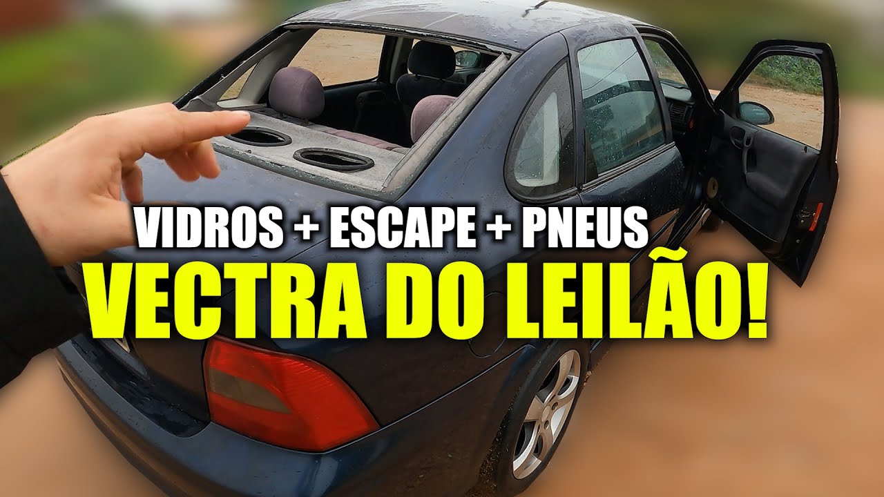 VIDROS + ESCAPE + PNEUS - SAGA DO VECTRA DO LEILÃO R$ 1.750,00 REAIS!