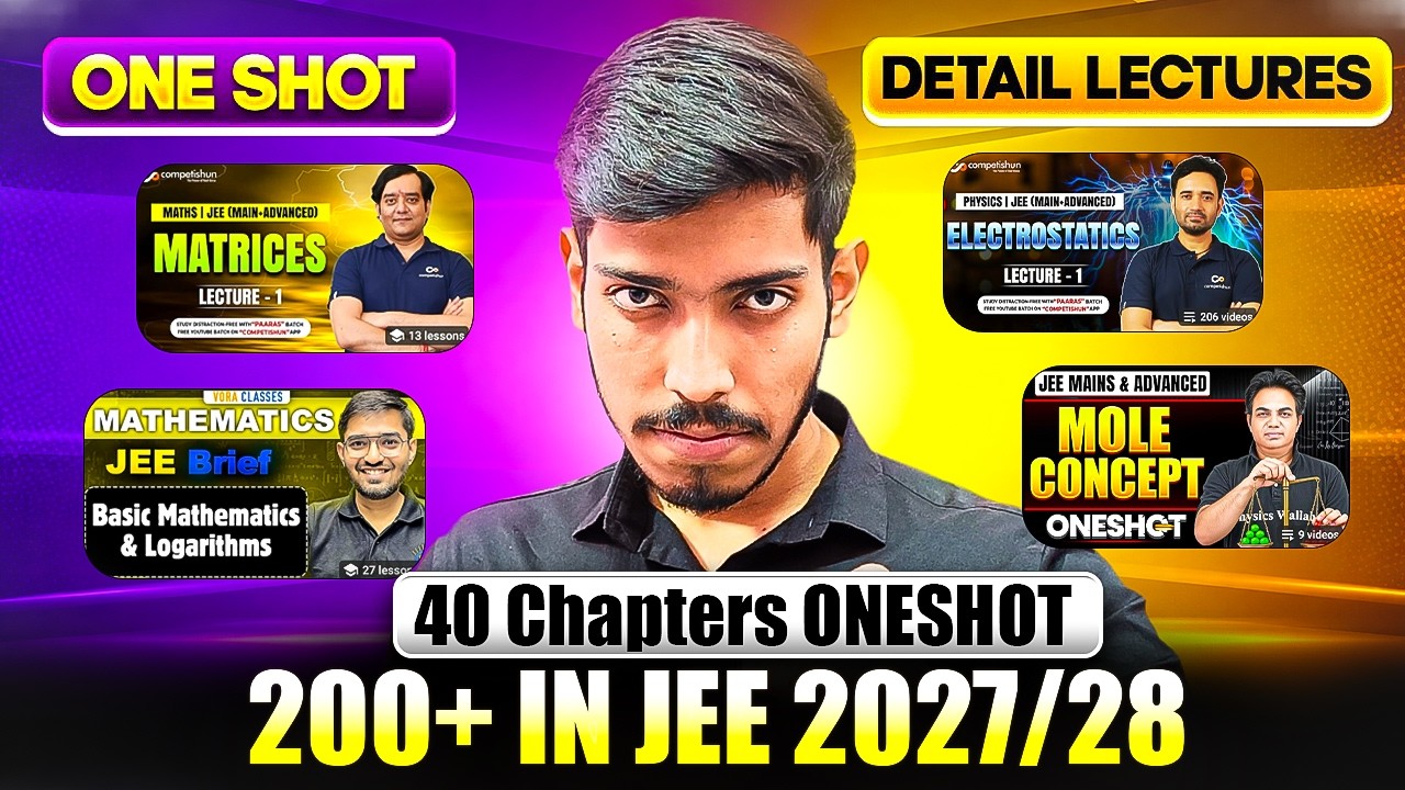 JEE 2027: Best ONE Shots for 200+ 🔥| ONE Shots vs Detailed Lectures 