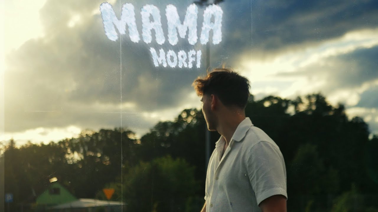 MORFI - MAMA (🎥: vid39)