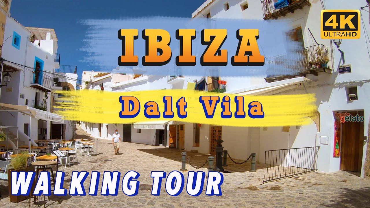 IBIZA: Dalt Vila - Walking Tour (4K Ultra HD 60fps)