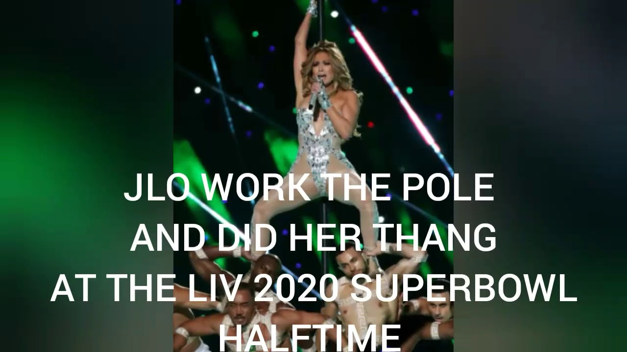 JLO'S SUPERBOWL POLE DANCE