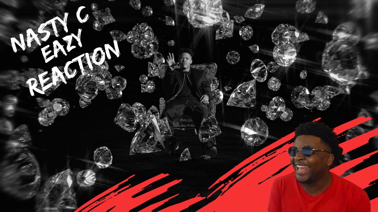 NASTY C - Eazy [Official Music Video] | REACTION