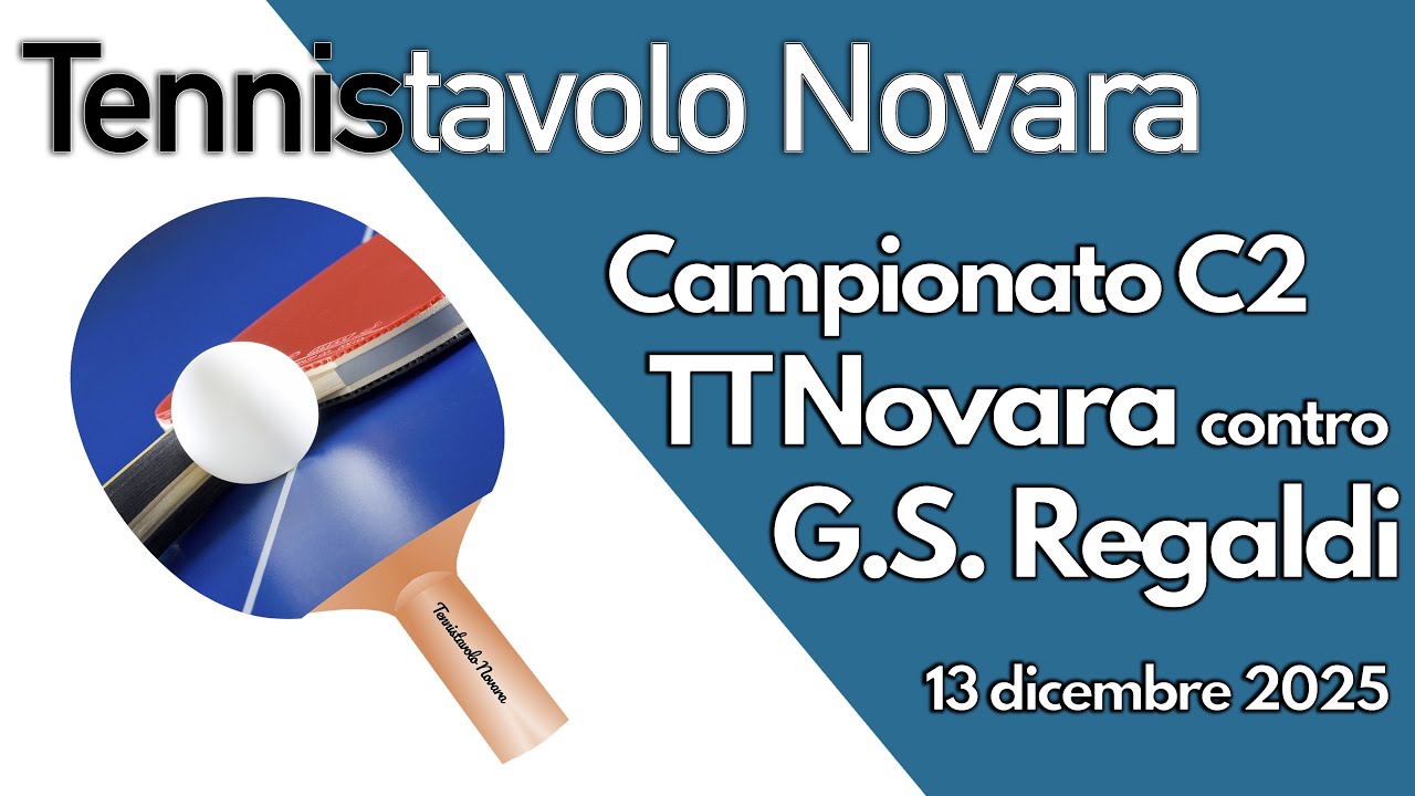 RIVEDI LA DIRETTA STREAMING: Campionato C2 regionale - TTNovara contro G.S. Regaldi - 13/12/25