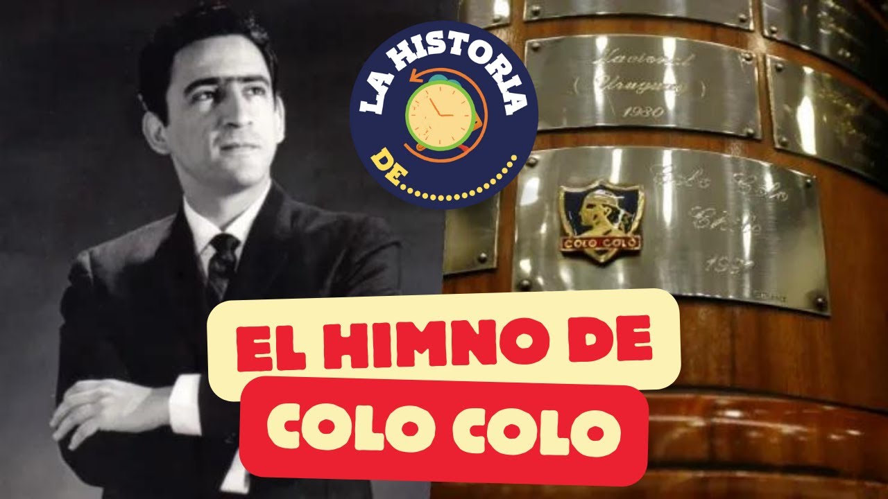 LA HISTORIA del Himno de Colo Colo, el equipo más popular de Chile