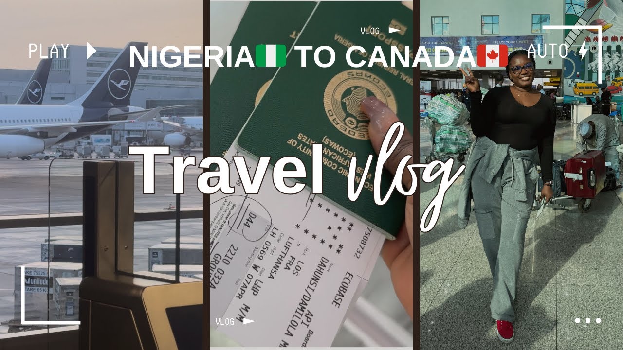 CANADA TRAVEL VLOG 🍁: MOVING FROM NIGERIA 🇳🇬 TO CANADA 🇨🇦 | LUFTHANSA AIR | TRAVEL WITH ME TO CANADA