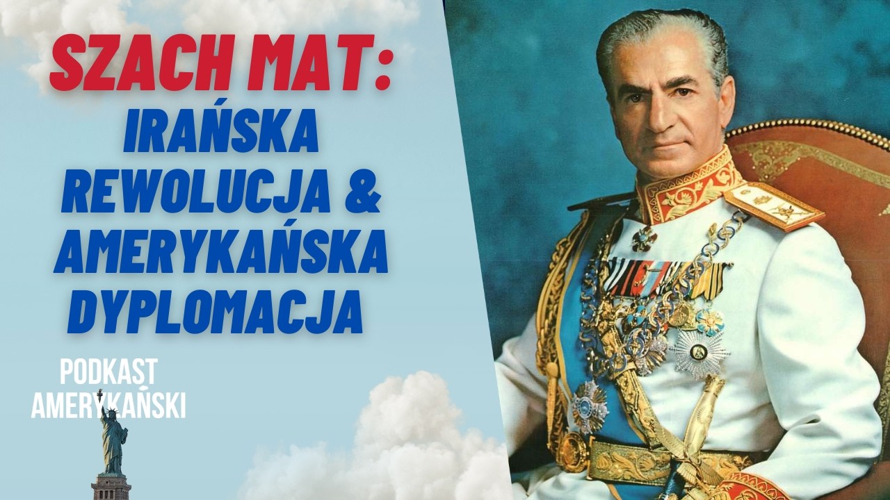 274. Szach-mat: Irańska rewolucja i bezradni Amerykanie