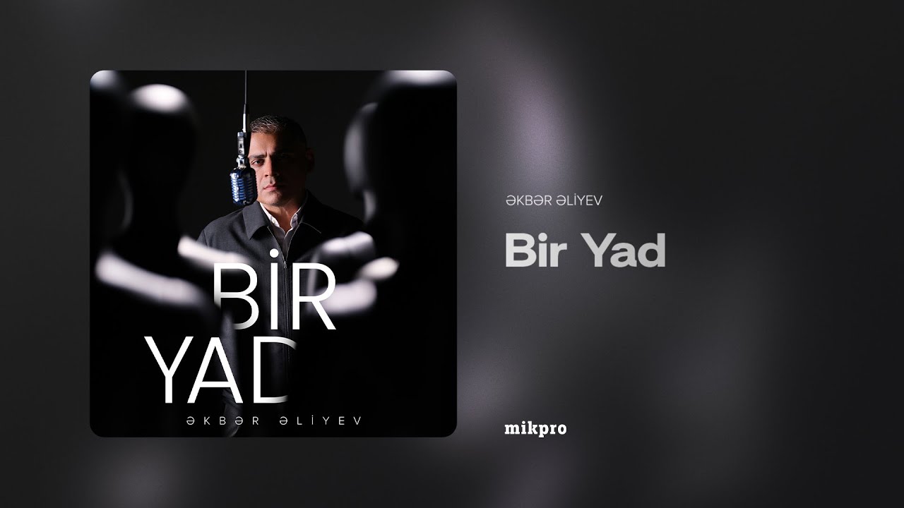 Əkbər Əliyev &ndash; Bir Yad (Rəsmi Audio)