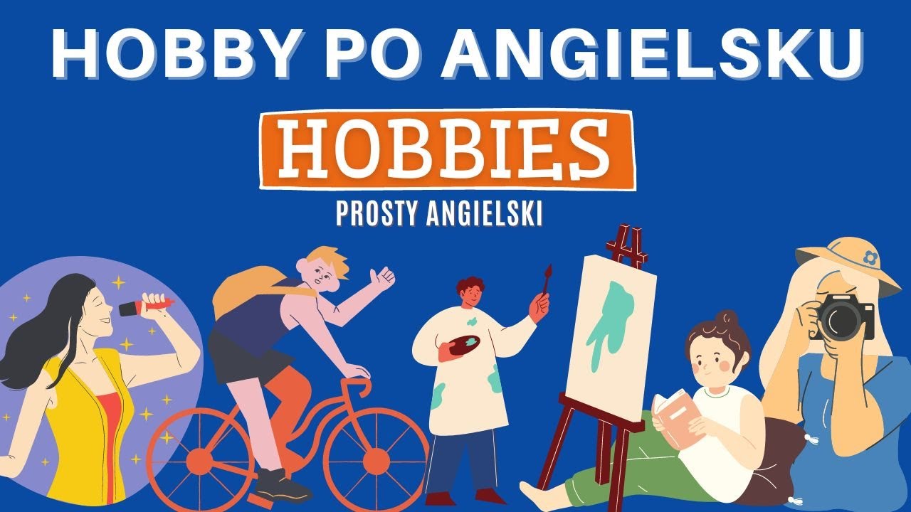 Hobby po angielsku I Hobbies in English - czas wolny po angielsku