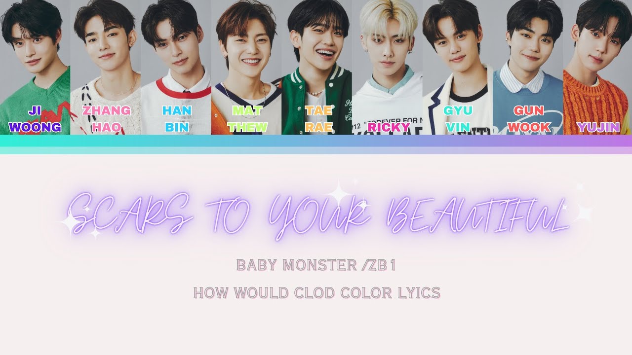 How would ZB1 sing Baby monster cover scars to your beautiful (Male.ver)