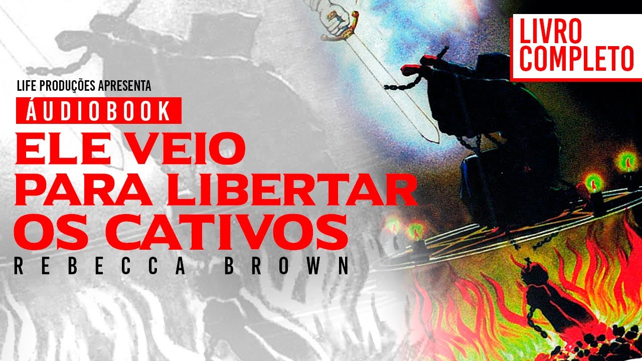 LIVRO COMPLETO || VOZ HUMANA | ELE VEIO PARA LIBERTAR OS CATIVOS || REBECCA BROWN || AUDIOBOOK