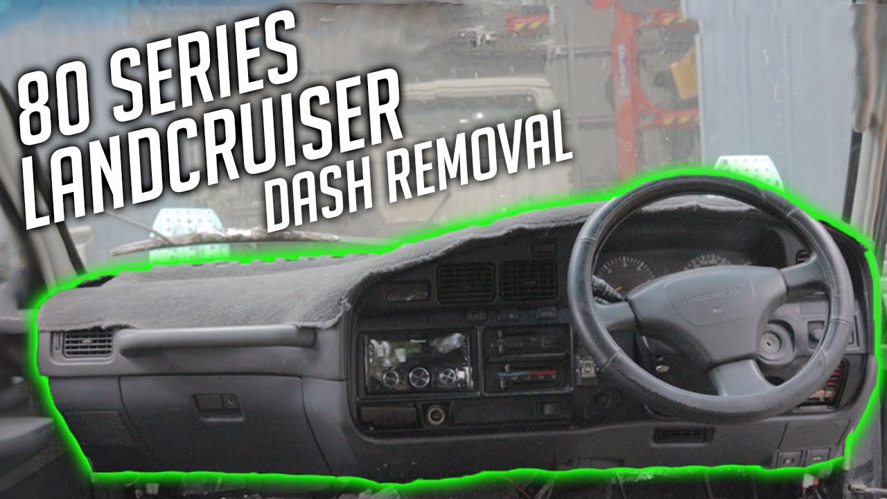 How to Remove an 80 series Landcruiser dash