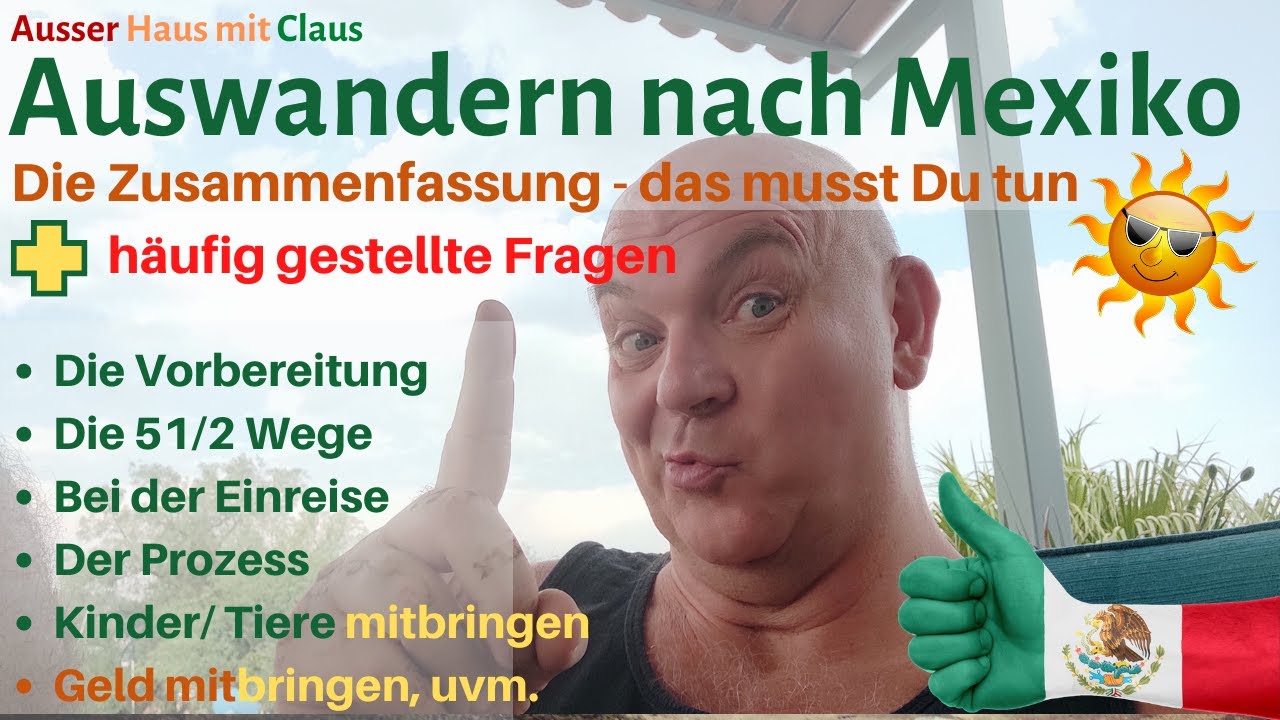 Auswandern nach Mexiko- Die Zusammenfassung
