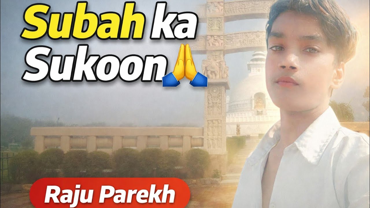 &ldquo;Subah ka sukoon 🙏 | Raju Parekh&rdquo;