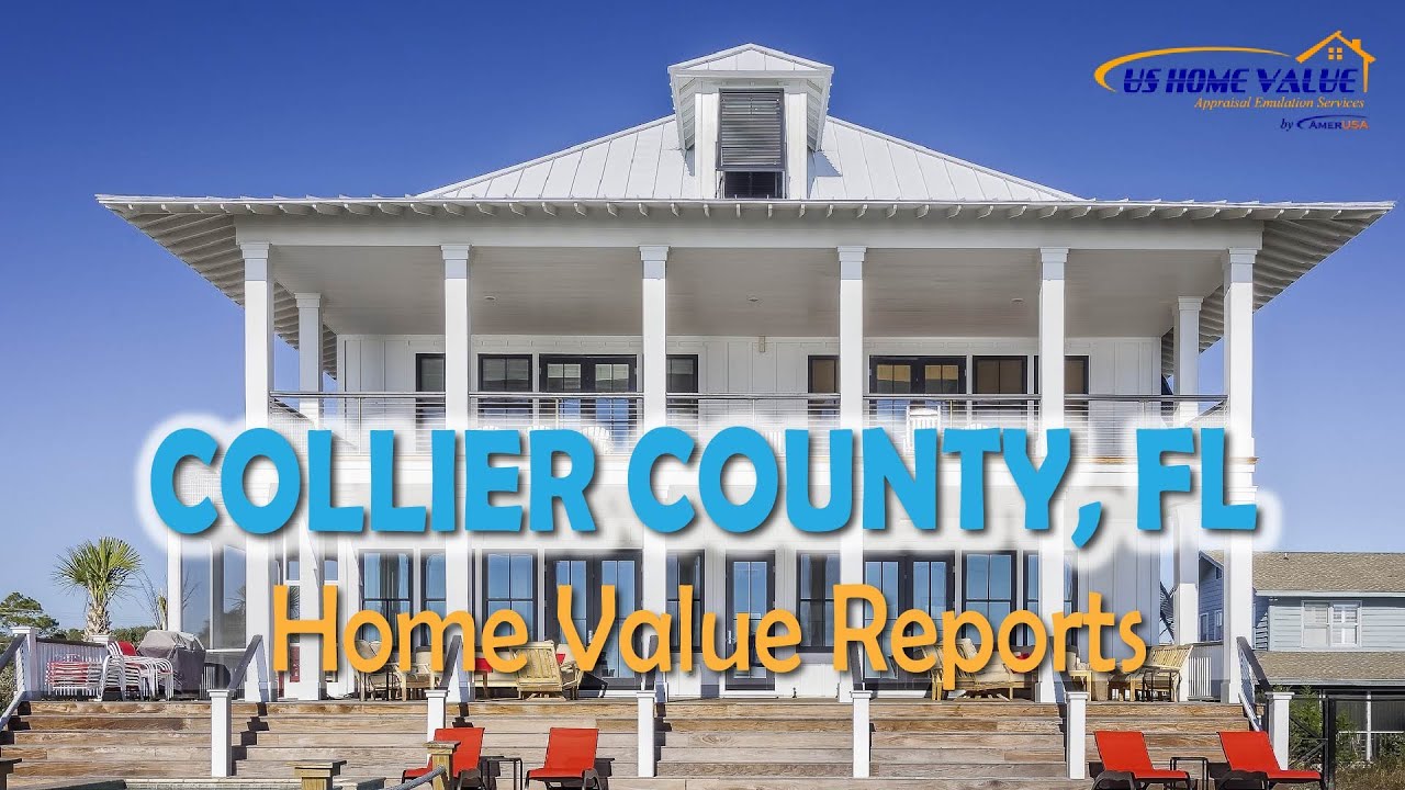 Collier County FL Real Estate CMA Property Appraisal | US Home Value
