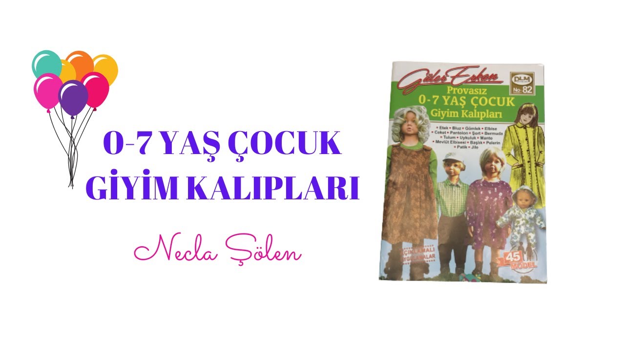 GÜLER ERKAN 0-7 YAŞ ÇOCUK GİYİM KALIPLARI | Necla Şölen