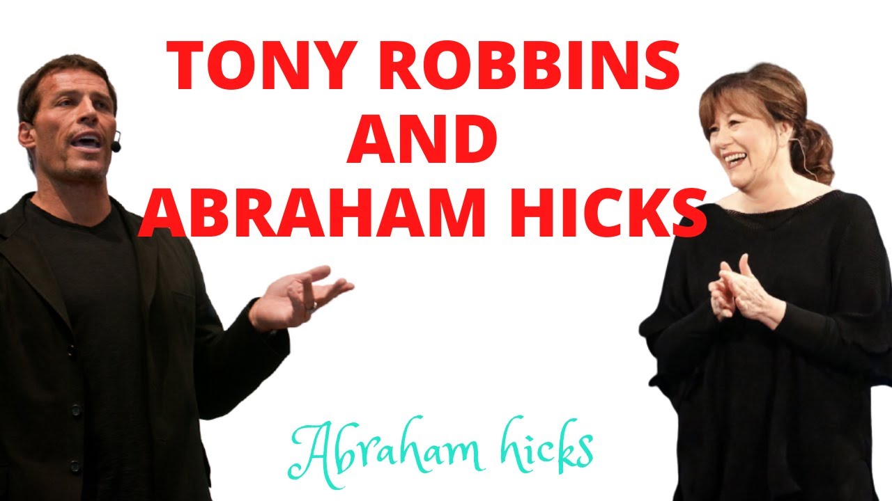 Abraham Hicks 2020 - Tony Robbins And Abraham Hicks - What Is the Difference? [Law Of Attraction]
