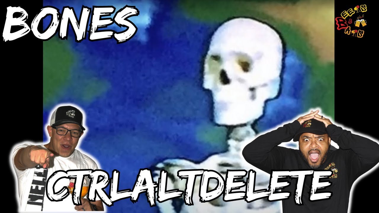 BONES GOT 