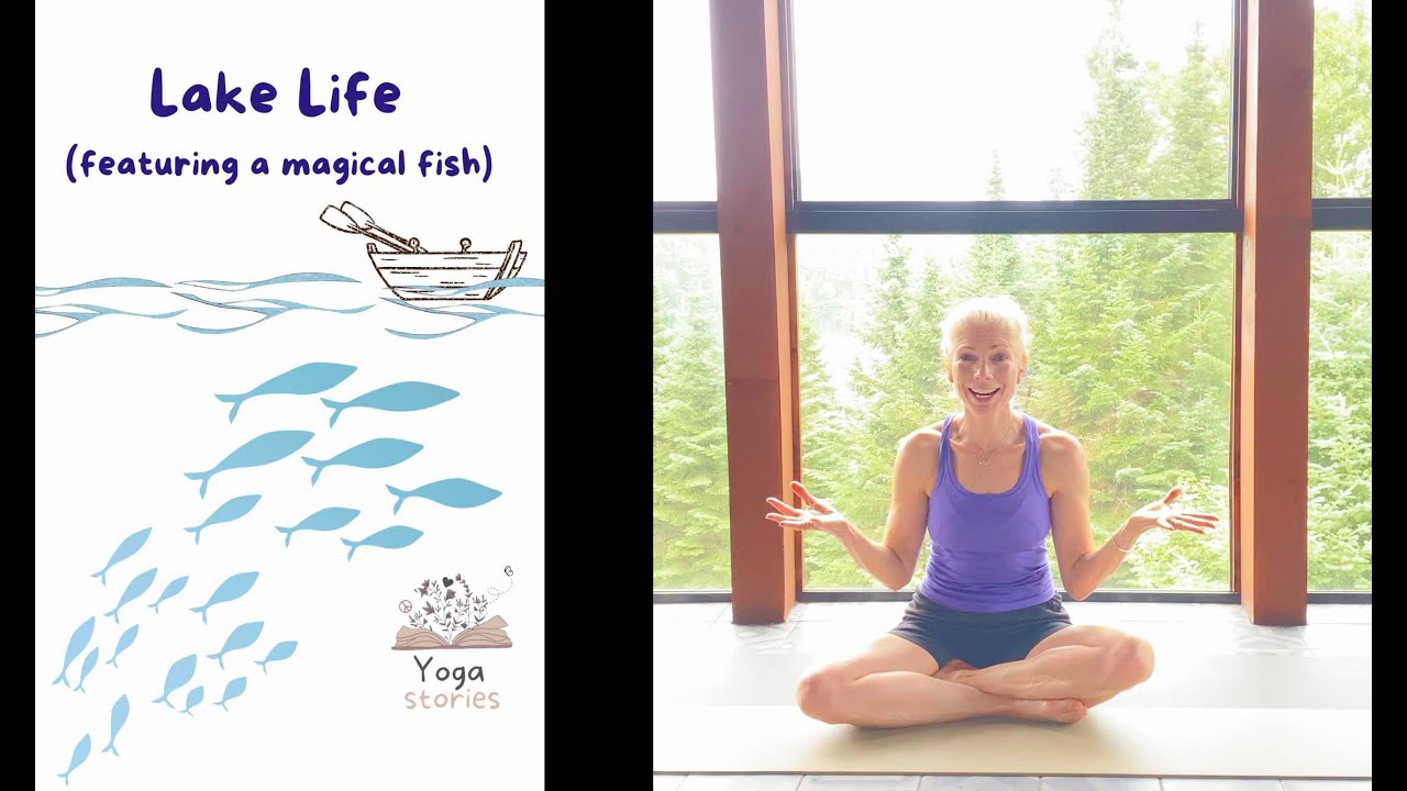Lake Life Featuring a magical Fish Kids Yoga Story  #kidsyoga #yogafun #jumpinthelake