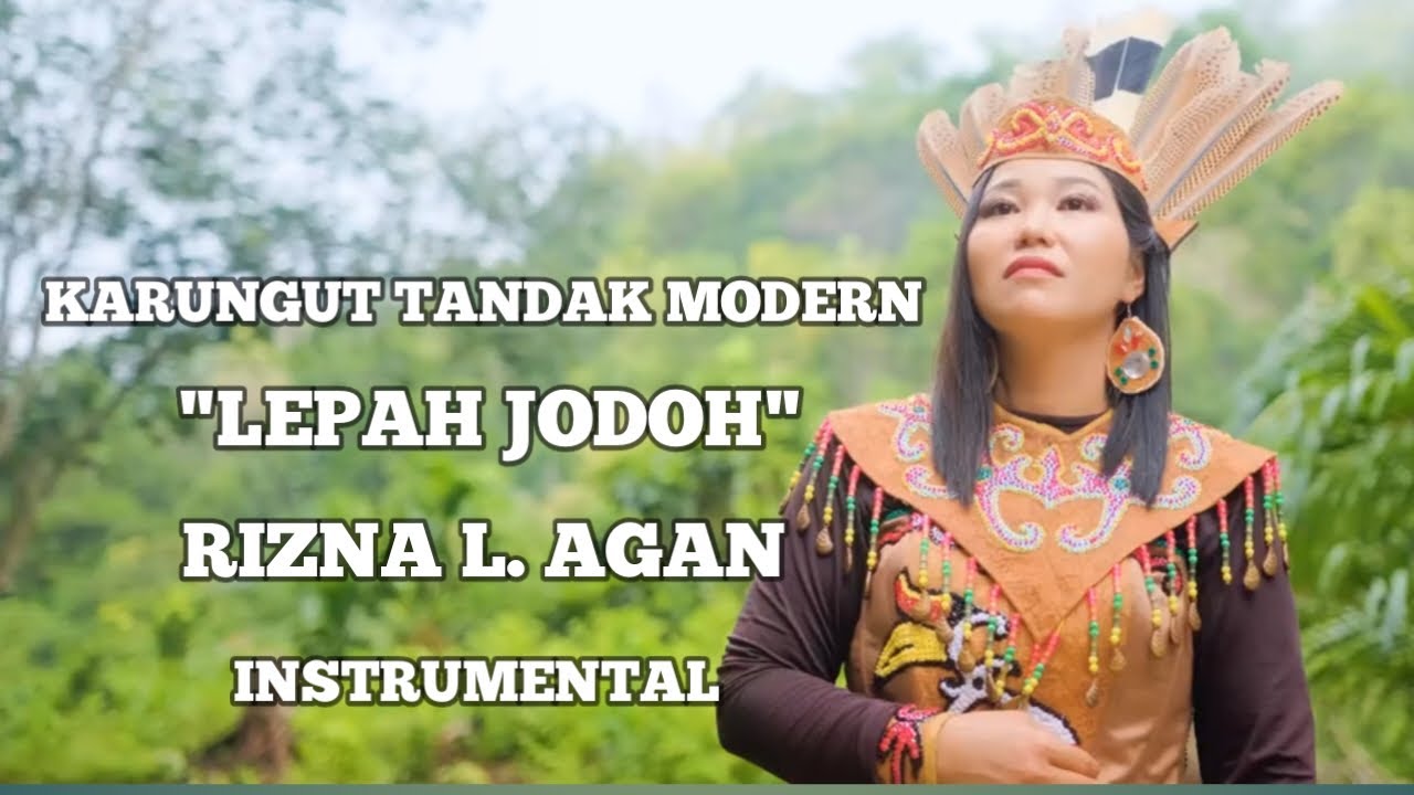 Lepah Jodoh | Rizna L. Agan | Karungut Tandak Modern | Instrumental