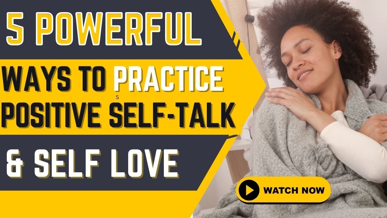 5 Powerful Ways to Practice Positive Self Talk & Self Love #youtube #selftalk #motivation