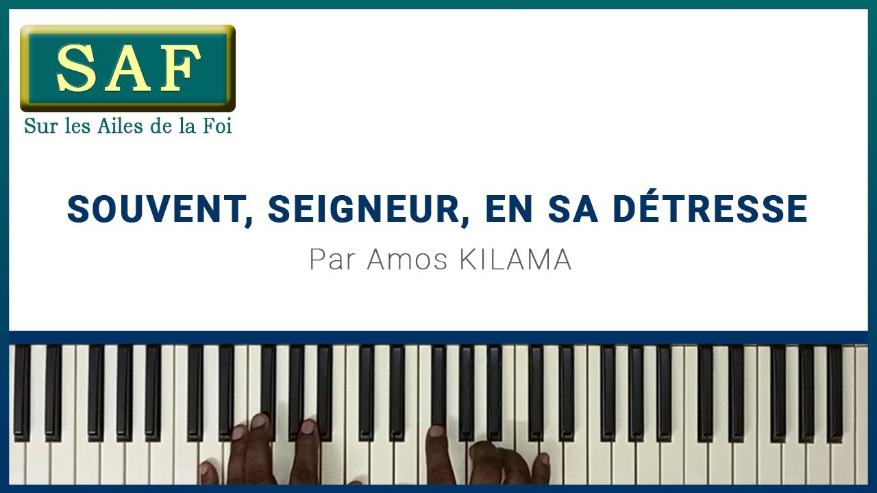 195 Souvent, Seigneur, en sa détresse (SAF) - Amos Kilama