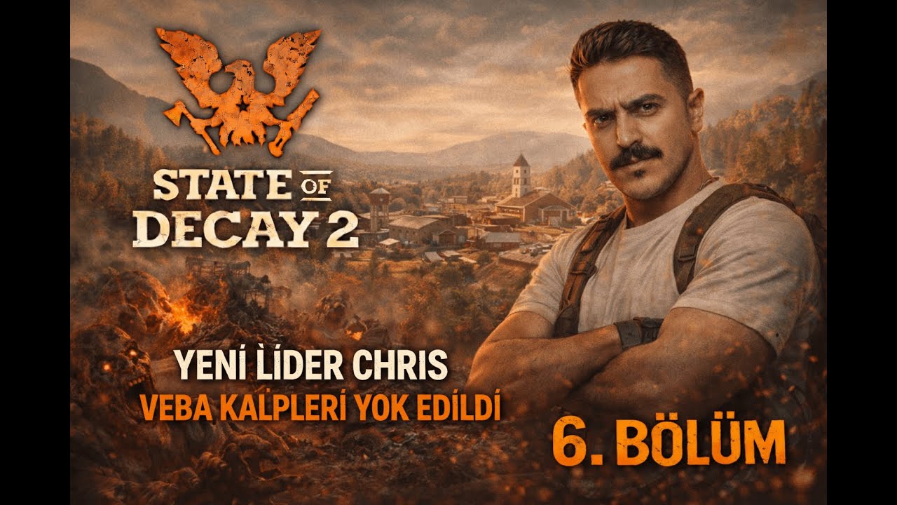 CHRIS YENİ LİDER! | Tüm Veba Kalplerini Yok Ettik! | State of Decay #6