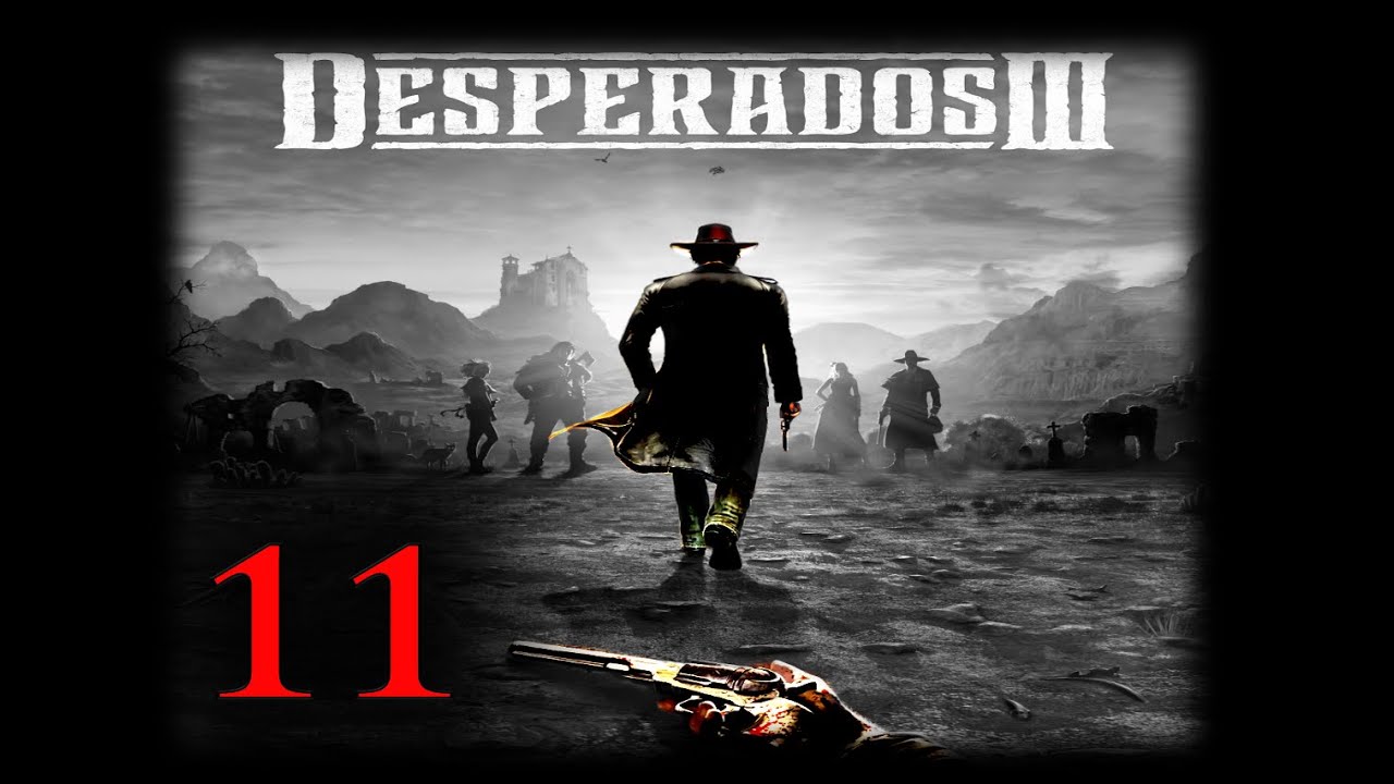 🤠Desperados III🤠 #11 | 