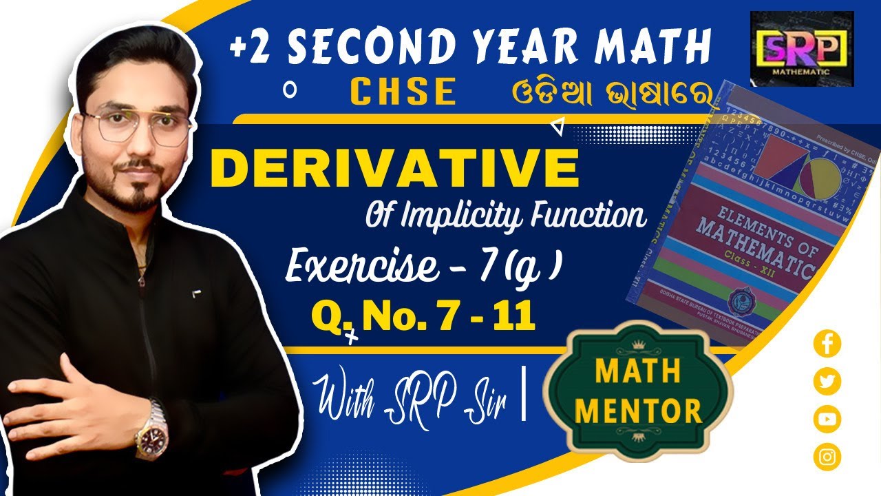 +2 SECOND YEAR/ CHSE  ELEMENTS OF MATHEMATICS/ DERIVATIVE / IMPLICITY FUNCTION EXERCISE-7(g) Q.7-11