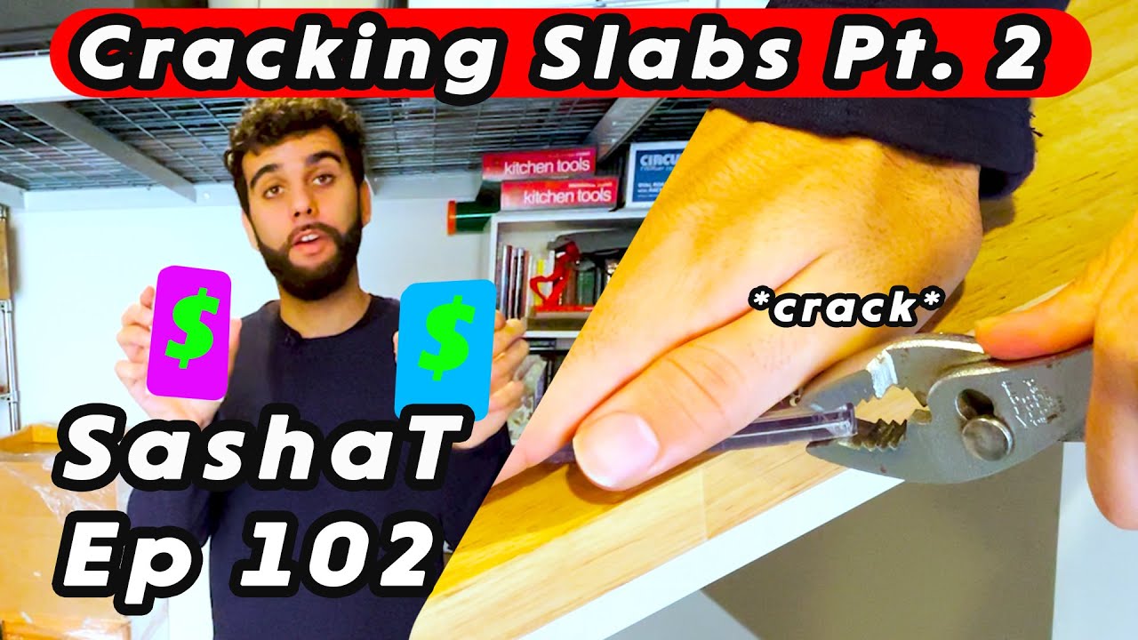 Cracking Slabs for Profit | SashaT Ep 102
