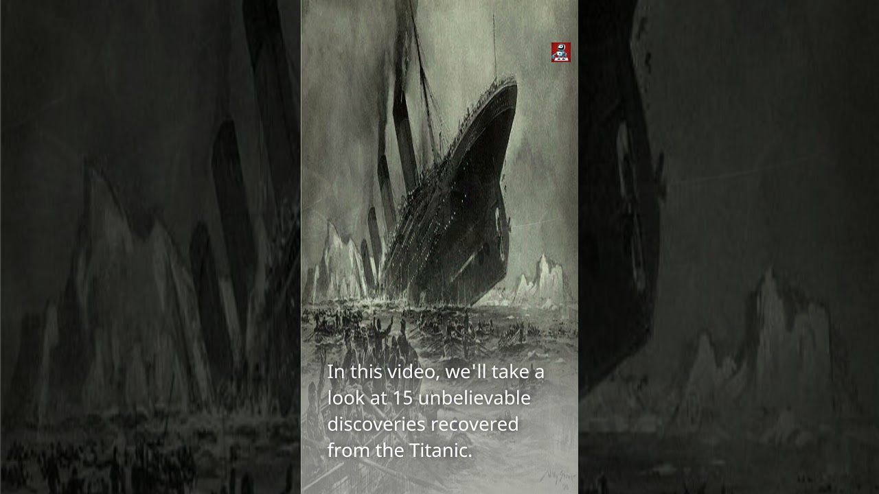 Unbelievable Discoveries 15 Artifacts Recovered from the Titanic Part 1