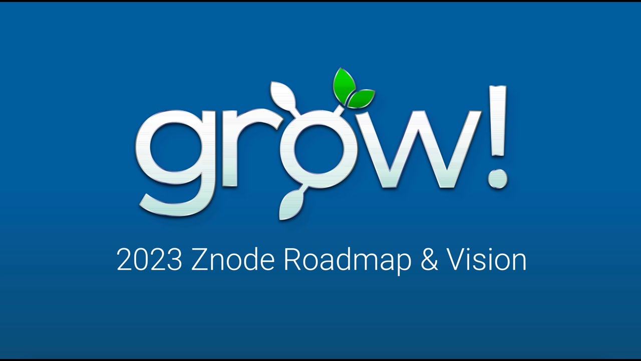 Grow! 2023 Session: Znode Roadmap & Vision