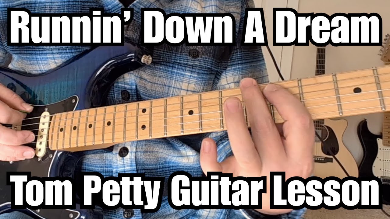 RUNNIN' DOWN A DREAM Guitar Lesson TOM PETTY w/ Tabs