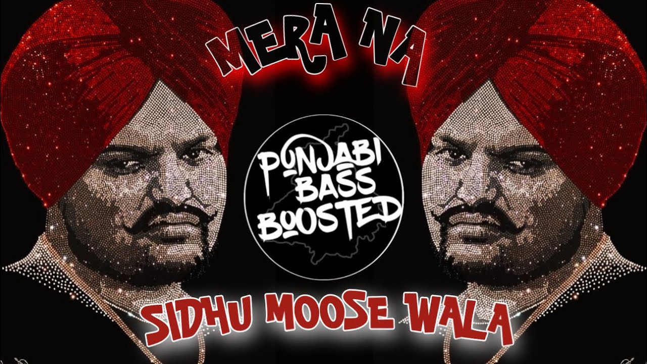 Mera Na (BASS BOOSTED) SIDHU MOOSE WALA | Burna Boy | Steel Banglez | Latest Punjabi Songs 2023