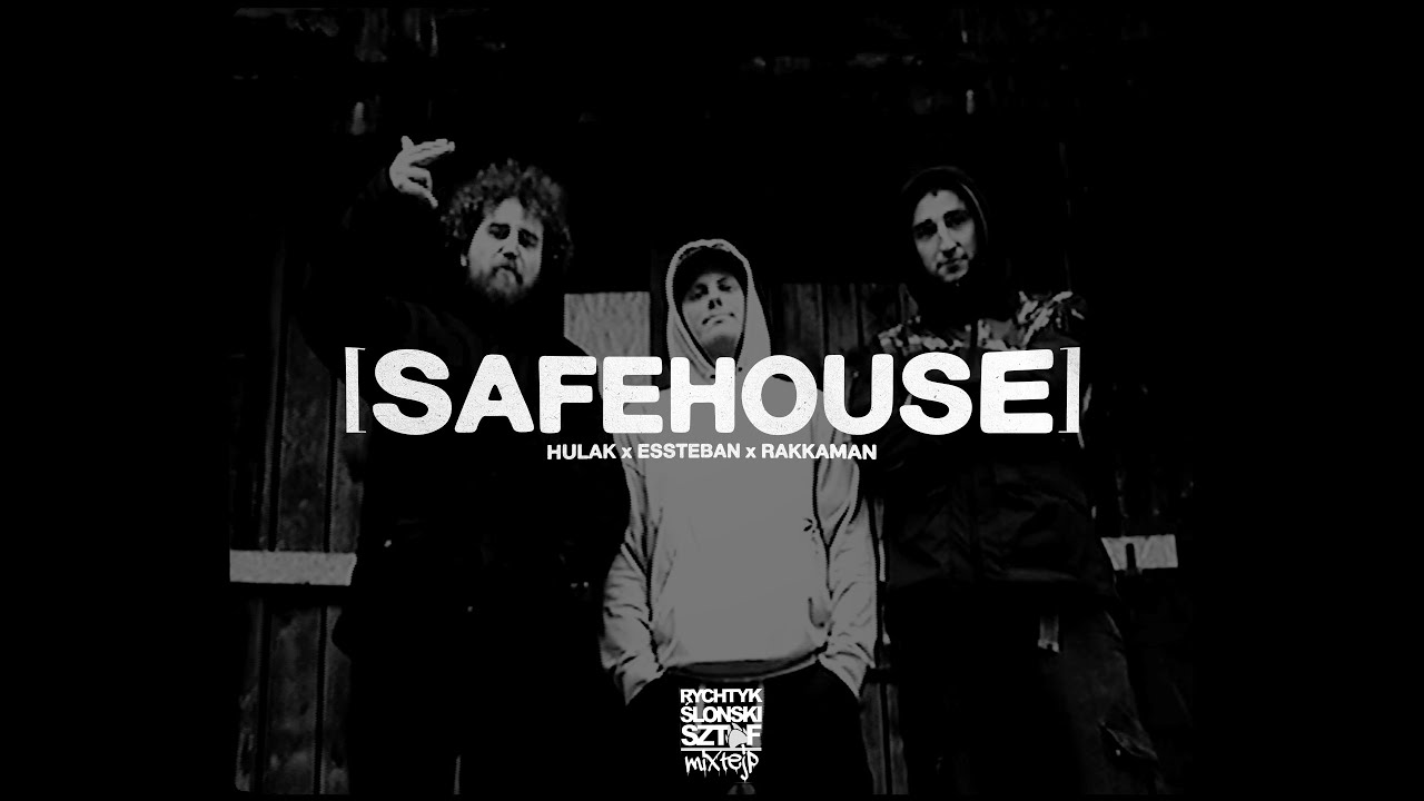MIXTEJP 3 - SAFEHOUSE - Hulak x Essteban x Rakkaman