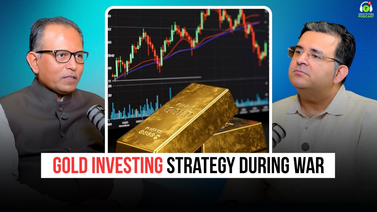 Gold Investing Strategy During War | Ft. Nilesh Shah | Sanjay Kathuria Podcast Clips