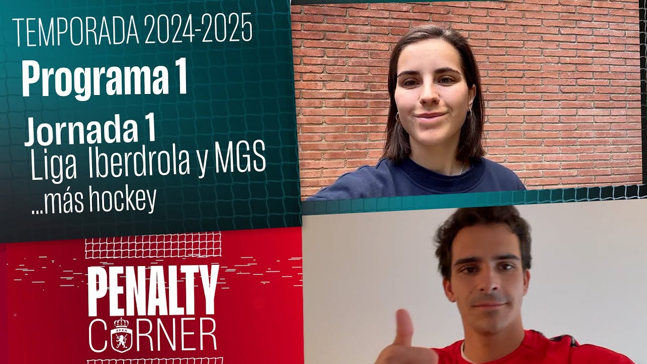 '¡Empieza la liga de hockey!' Programa1 T5|  PENALTY CORNER TV | Temp 24-25 | Highlights Hockey