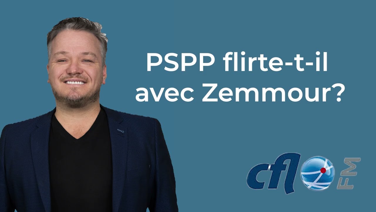 PSPP flirte-t-il avec Zemmour?