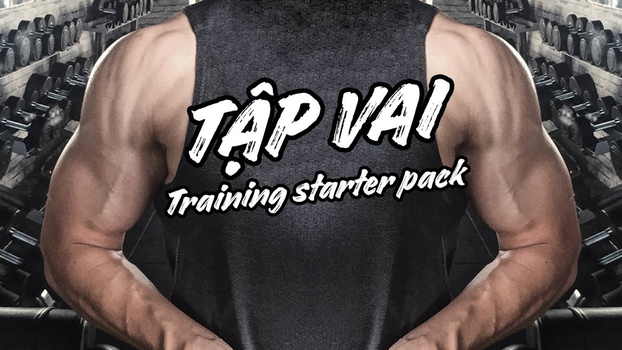 Training Starter Pack #01: Tập VAI cơ bản cho người mới bắt đầu | SHINPHAMM