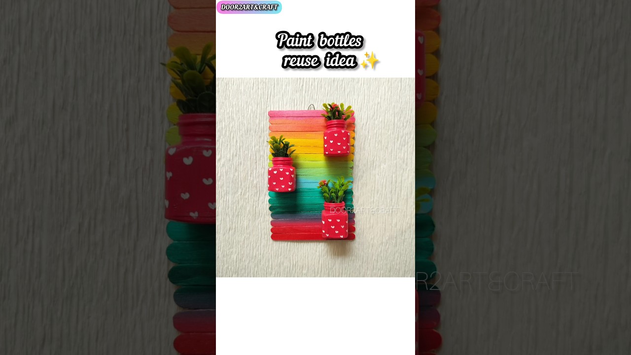 Empty acrylic paint bottle craft ideas |  Reuse acrylic paint bottle #diy #reuse #craft