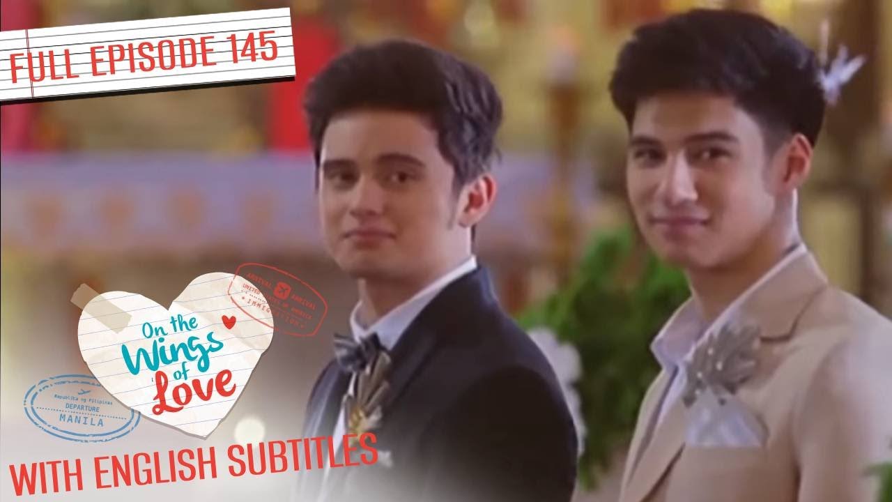 [ENG SUB] On the Wings of Love | Nadine Lustre, James Reid | Full Episode 145