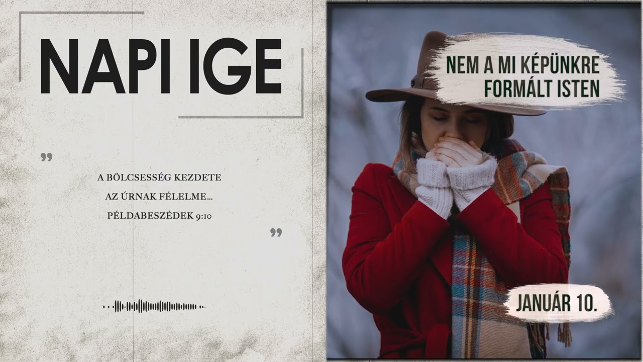 Napi IGE | Nem a mi k&eacute;p&uuml;nkre form&aacute;lt Isten | 2026.01.10