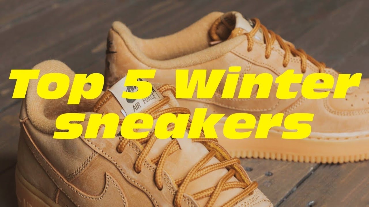 TOP 5 WINTER SNEAKERS