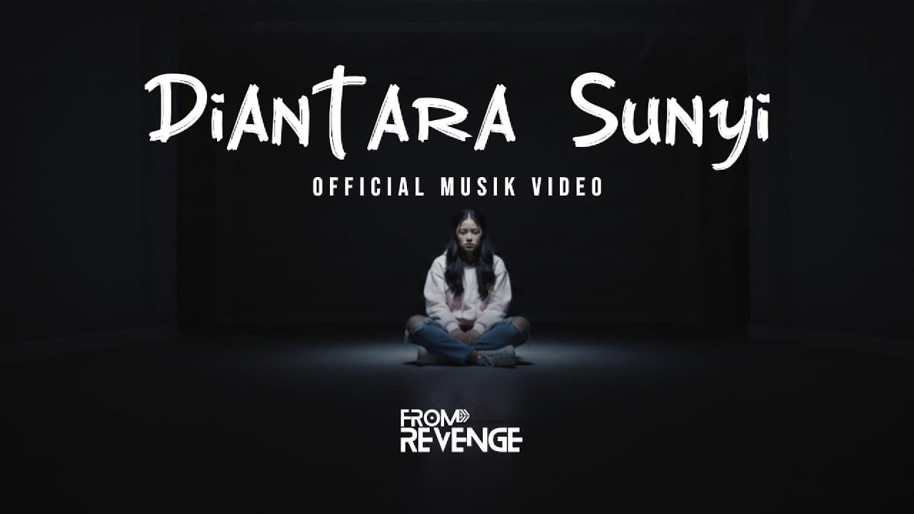 From Revenge - Diantara Sunyi Official Musik Video 