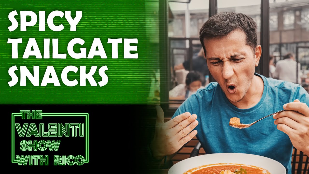 Spicy Tailgate Foods | In Football Today | The Valenti Show with Rico
