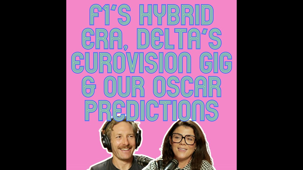 F1’s Hybrid Era, Delta’s Eurovision Gig & Our Oscar Predictions