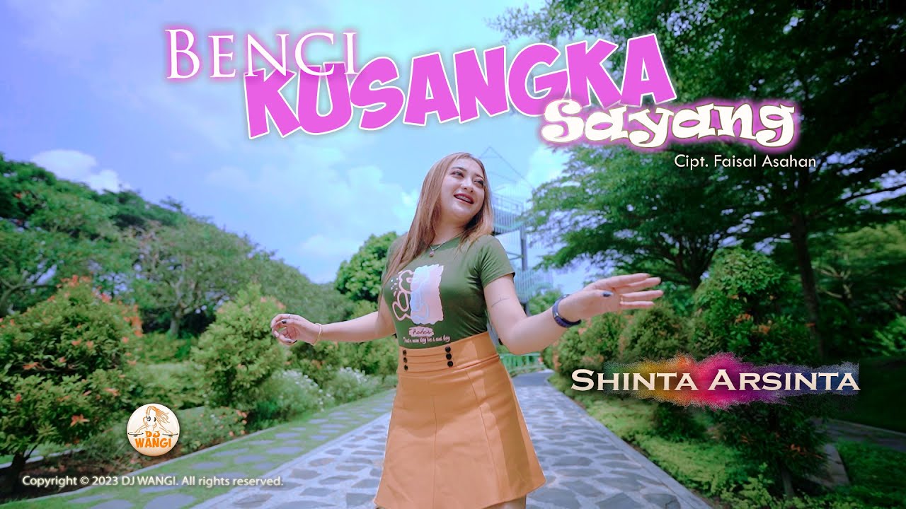Dj Benci Kusangka Sayang - Shinta Arsinta (Official Music Video)