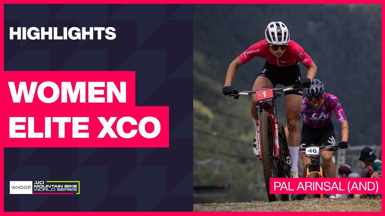 Pal Arinsal - Women Elite XCO Highlights | 2025 WHOOP UCI Mountain Bike World Cup